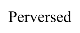 perversed