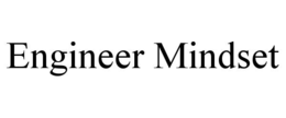 engineer mindset