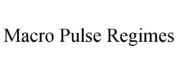 macro pulse regimes