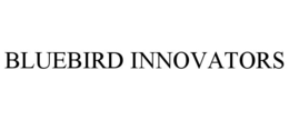 bluebird innovators