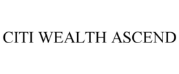 citi wealth ascend
