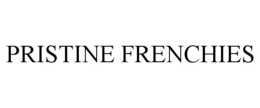 pristine frenchies