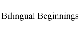 bilingual beginnings