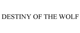destiny of the wolf