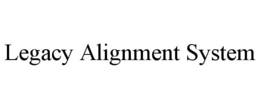 legacy alignment system