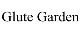 glute garden
