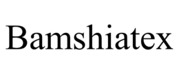 bamshiatex