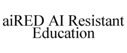 aired ai resistant education