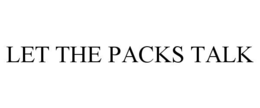let the packs talk