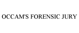 occam's forensic jury