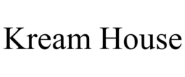 kream house