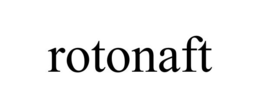 rotonaft