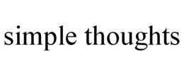 simple thoughts