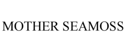 mother seamoss