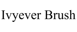 ivyever brush