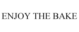 enjoy the bake