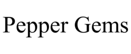 pepper gems