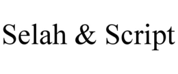 selah & script