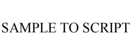 sample to script