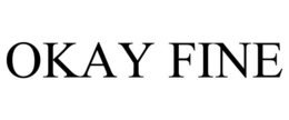 okay fine