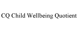 cq child wellbeing quotient