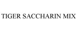 tiger saccharin mix