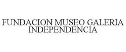 fundacion museo galeria independencia