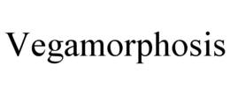 vegamorphosis