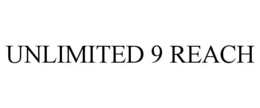unlimited 9 reach