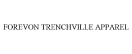 forevon trenchville apparel