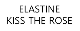 elastine kiss the rose