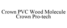 crown pvc wood molecule crown pro-tech