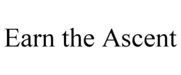 earn the ascent