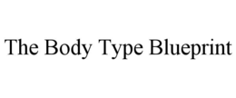 the body type blueprint