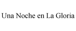 una noche en la gloria