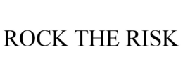 rock the risk
