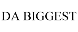 da biggest