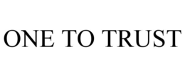 one to trust