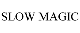 slow magic