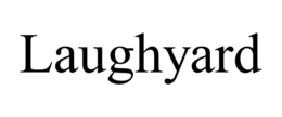 laughyard