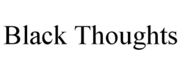 black thoughts