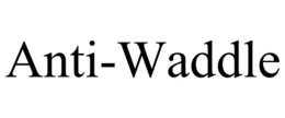 anti-waddle