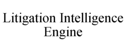 litigation intelligence engine