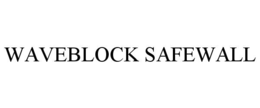 waveblock safewall