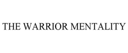 the warrior mentality