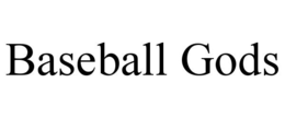 baseball gods