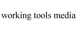 working tools media