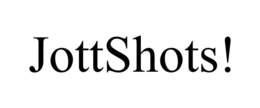 jottshots!