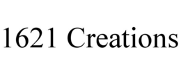 1621 creations