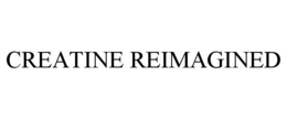 creatine reimagined